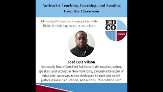 Antiracist Teaching, Learning, & Leading - A Conversation with José Luis Vilson