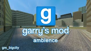 gm_bigcity - Garry's Mod ambience