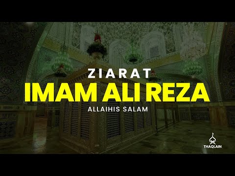 Ziyarat of Imam Ali Reza (alaihis salaam)