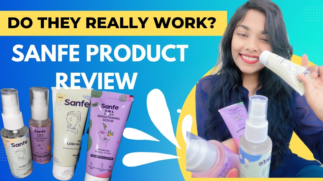 Is Sanfe Hygiene Products Safe to Use? Sanfe product Review Anjali