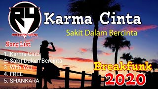 DJ Karma Cinta | Sakit Dalam Bercinta Breakfunk 2020