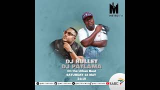 DJ Bullet & DJ Patlama - Metro FM Guest Mix (Urban Beat)