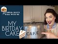 MY BIRTHDAY CAKE - Super chatty bake with me