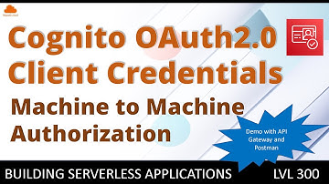 Machine to Machine authorization using Client Credentials flow in AWS Cognito and with API Gateway