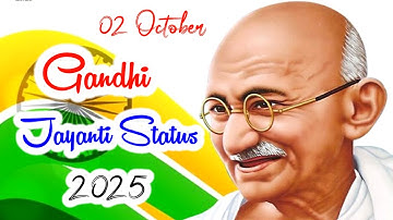 Gandhi Jayanti Status 2025। Mahatma Gandhi Jayanti Status। Gandhi Jayanti Status । 2 October Status