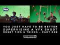 My onset vfx supervisor gear  part one