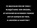 Un Masculin Bloqué Dans Son Orgueil Qui Souffre Le Martyre Sans Vous Un Masculin Bloqué Dans Son Orgueil Qui Souffre Le Martyre Sans Vous