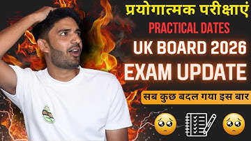 Practical Date UK Board Exam 2025-26 |UK Board Practical Date 2026
