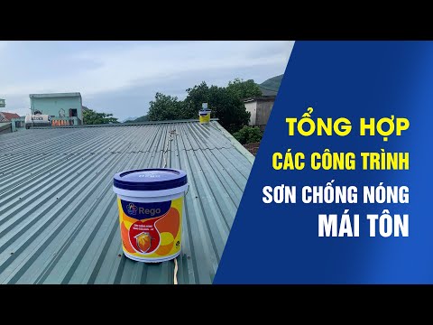 Video Tổng hợp công trình SƠN CHỐNG NÓNG MÁI TÔN Rego - youtube