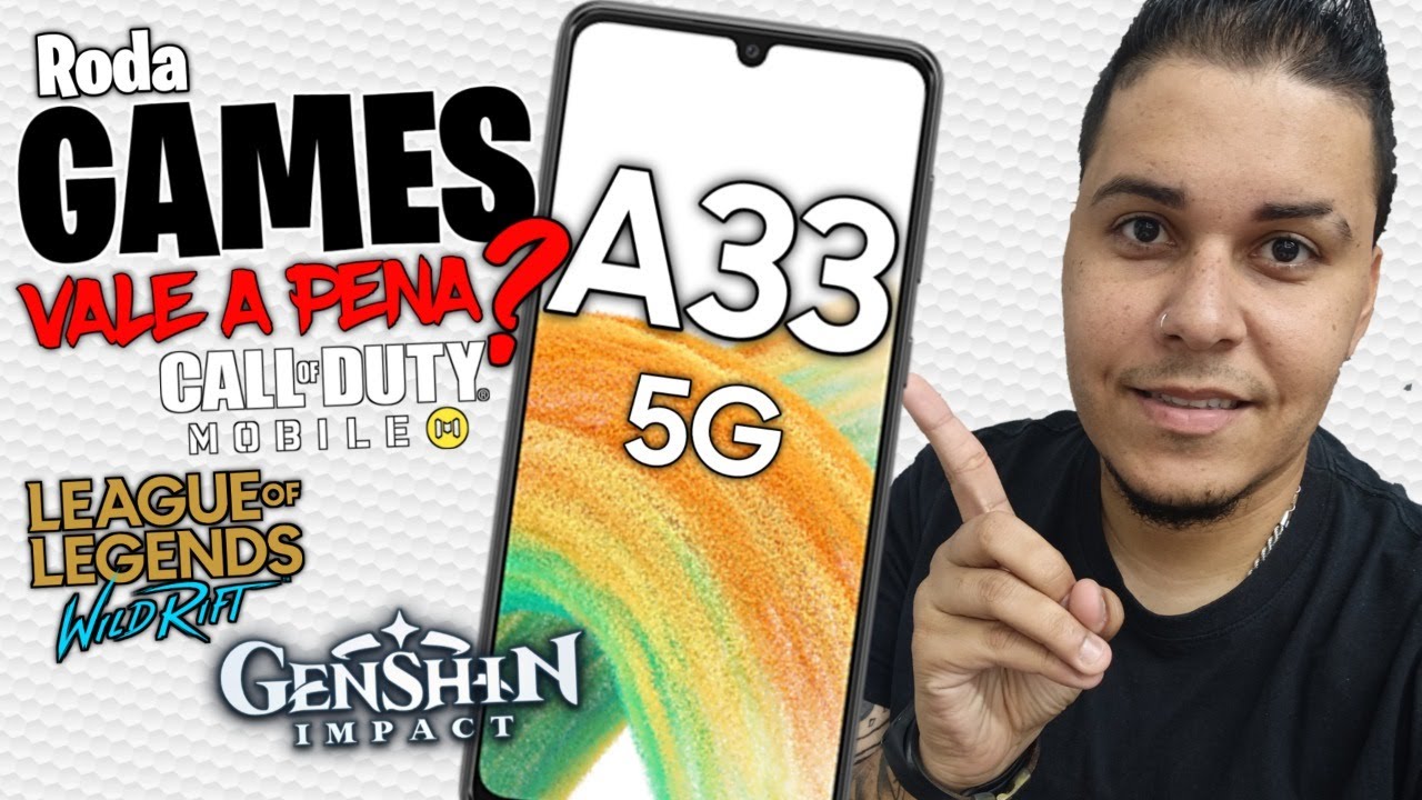 GALAXY A33 5G É BOM PARA GAMES? TESTE DE GENSHIN IMPACT - CALL OF DUTY - LOL WILD RIFT