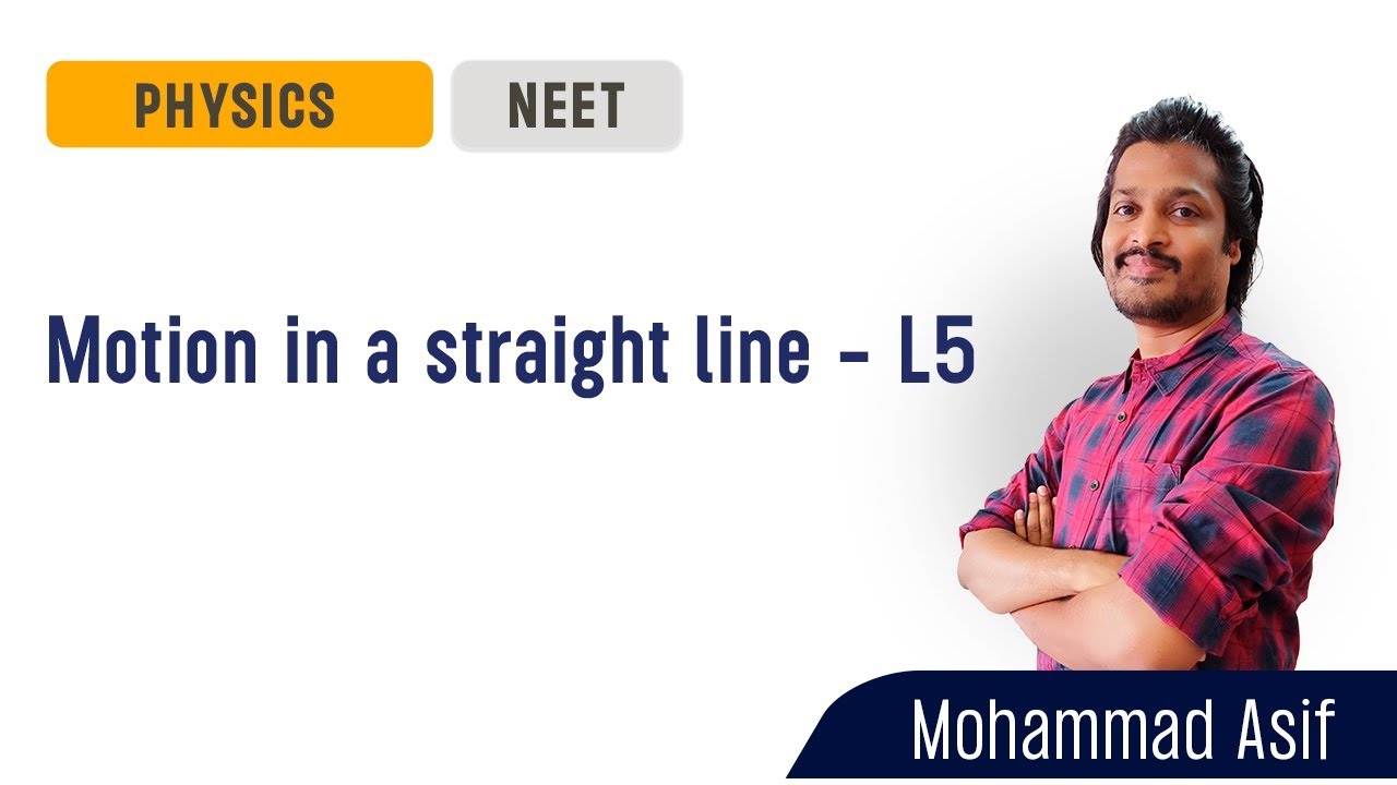 NEET-2022|Motion in a straight line|L5| Physics| Repeater-2022