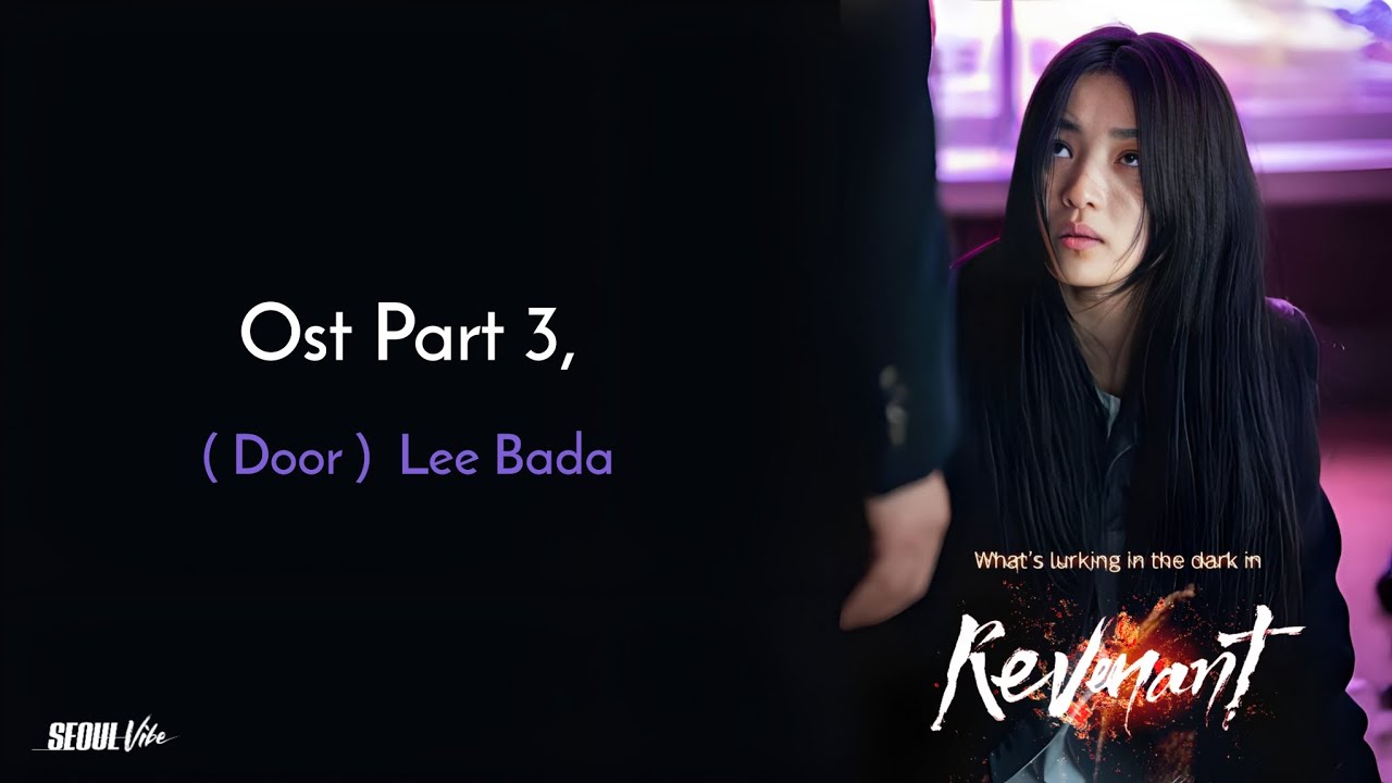 🎧 Door 🎧 Revenant (2023) Kdrama OST Part 3 by Lee Bada | Kim Tae Ri