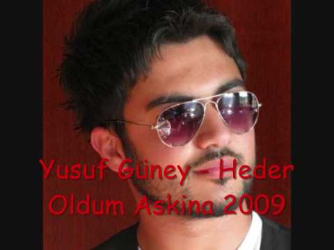 Yusuf Güney - Heder Oldum Askina 2009