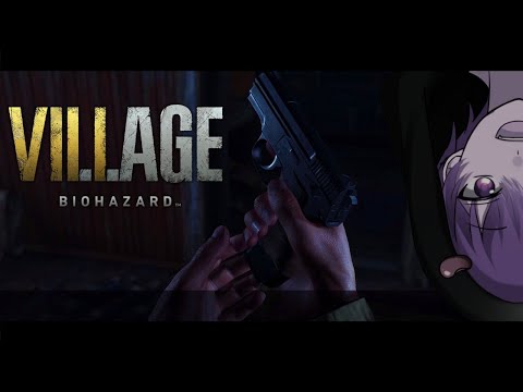 【 BIOHAZARD VILLAGE 】完全初見バイオハザード ( Z Version )【 バイオ８/バイオハザードヴィレッジ 】