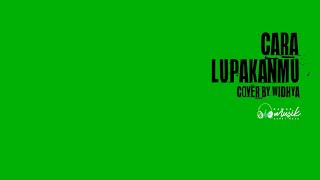 Cara lupakanmu - Gisel cover by Widhya / Lirik @YudhiDpey120512KamarMusik  #gisel #caralupakanmu #akustikcover