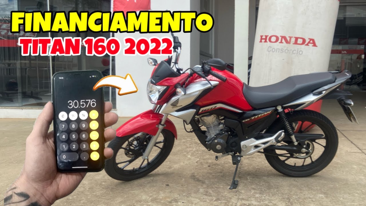 PREÇO DO FINANCIAMENTO TITAN 160 2022 😍 PREÇO DAS PARCELAS - YouTube