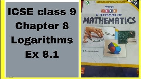 Candid ICSE Mathematics class 9 chapter 8 Logarithms Ex 8.1