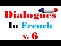 Dialogue in french 6