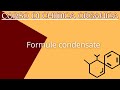 Formule condensate  - CHIMICA ORGANICA