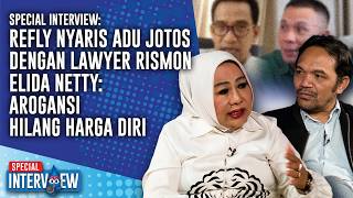 SPECIAL INTERVIEW: Lawyer Rismon Nyaris Adu Jotos Dengan Refly Harun, Elida Nety: Arogan