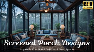 Modern Home Screened Porch Designs Stylish Functional Outdoor Living Spaces