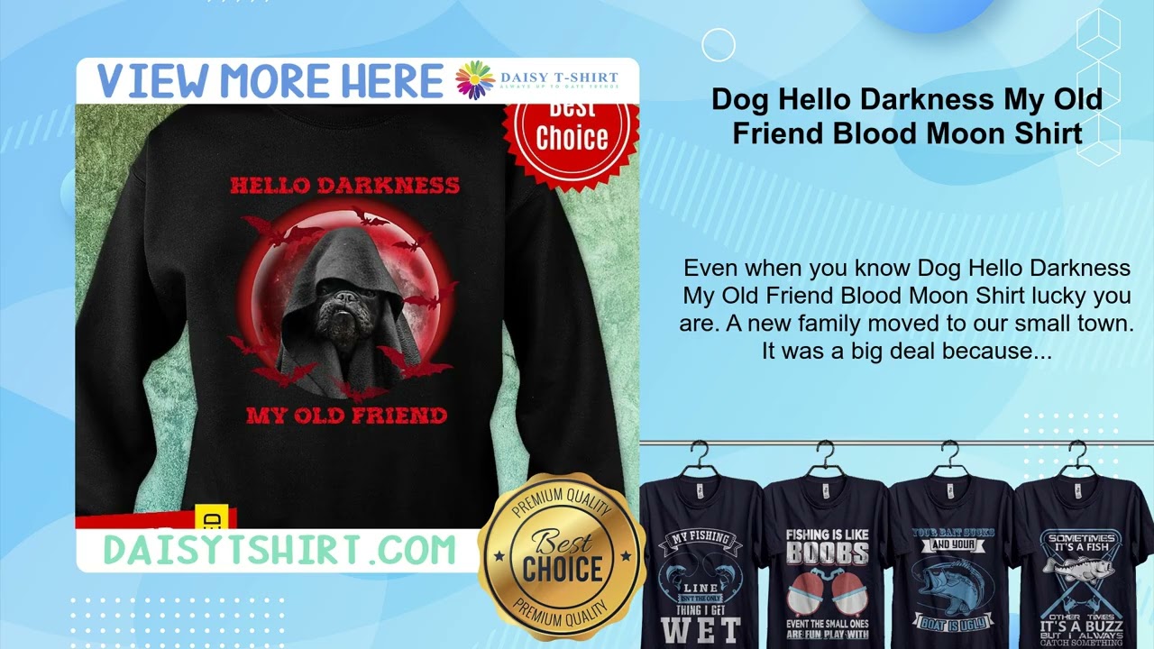 Dog Hello Darkness My Old Friend Blood Moon Shirt
