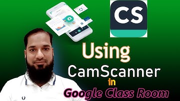 How to use Cam Scanner to submit task in google classroom