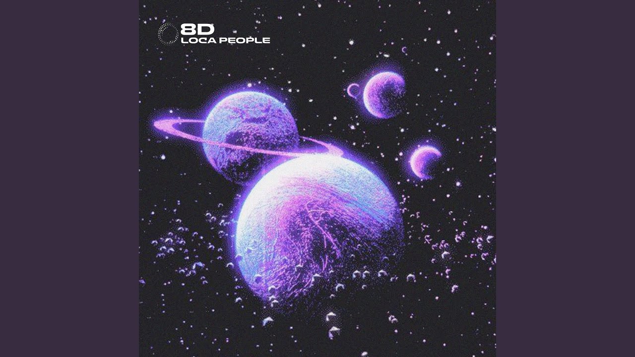 Loca People - 8D Audio