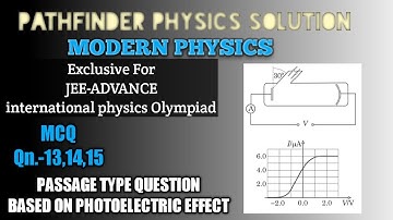 MCQ-13,14,15 ||MODERN PHYSICS||PATHFINDER SOLUTION