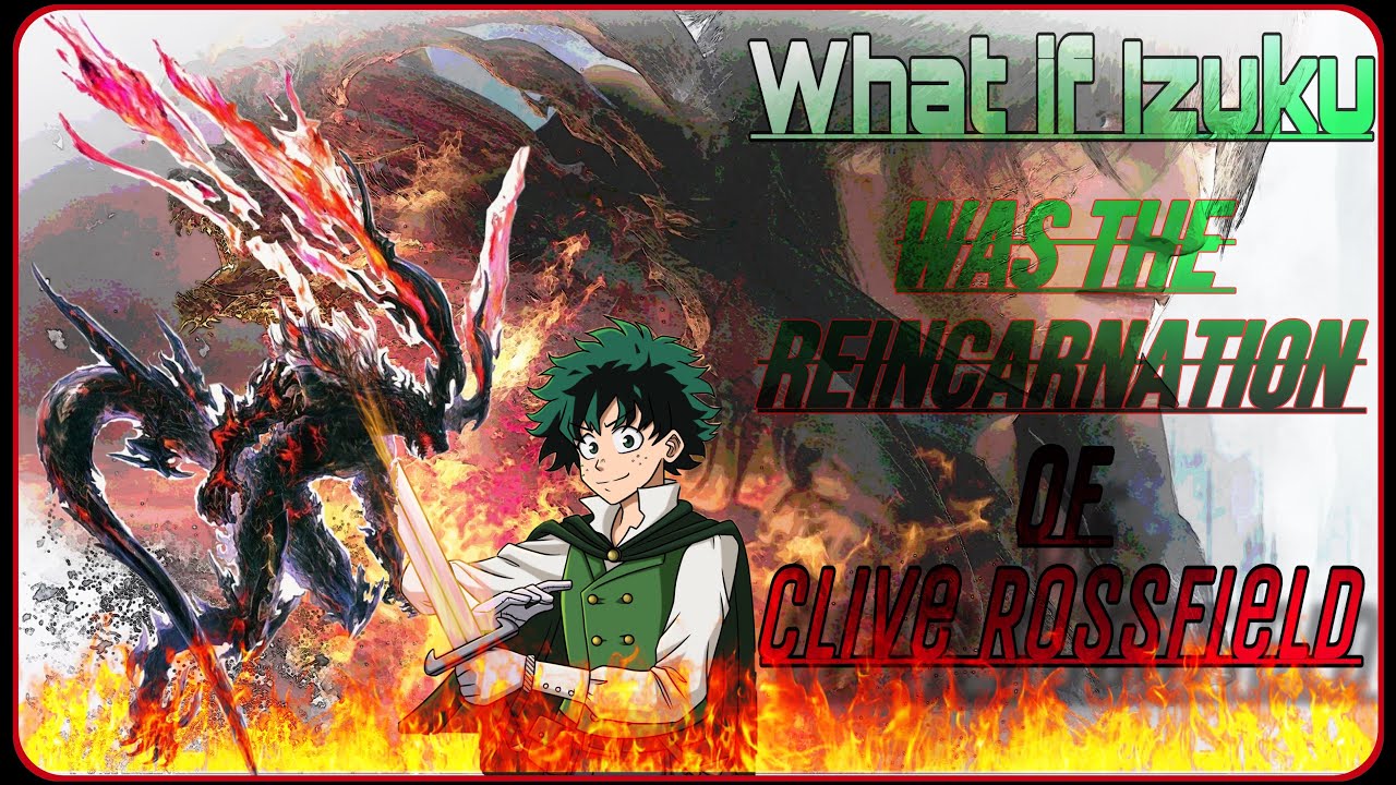 Что, если бы Деку был Клайвом Россфилдом? Реинкарнация, часть 1: Новая жизнь героя (MHA x Final F...