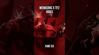 MEWGENIC x TF2 (Sfm poster) part 3