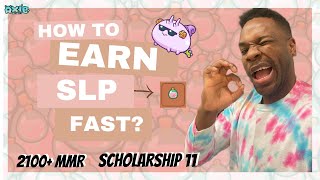 Fastest Way to Gain SLP Your First 30 days 2100+ MMR English Axie Infinity