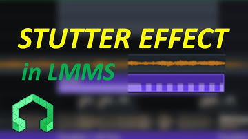 How to make the stutter effect in LMMS