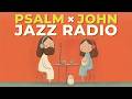 Psalms Meet John ☕ | 📖 KJV Christian Jazz for Work, Study & Prayer | Bible Cafe Music (6 Hours)