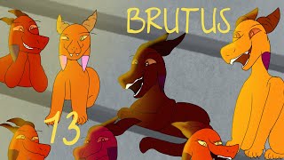 Brutus | Part Thirteen