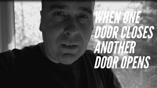 When one door closes another door opens