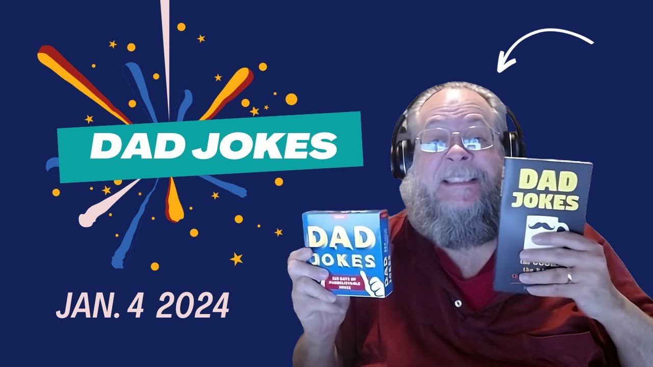 DAD JOKES with Michael Markuson : Jan 4, 2024