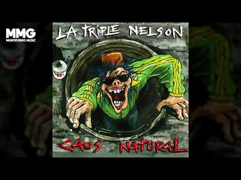 La Triple Nelson - La Casa de al Lado (Caos Natural)