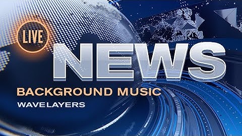 Free Music For Your News Channel - Broadcast Quality