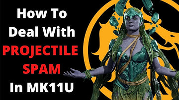 How To Deal With Projectile Spam In Mortal Kombat 11 Ultimate