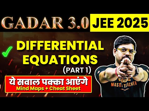 DIFFERENTIAL EQUATIONS - Theory, Ques, PYQs (Part 1) | JEE 2026 (Jan Attempt) | Gadar 2026