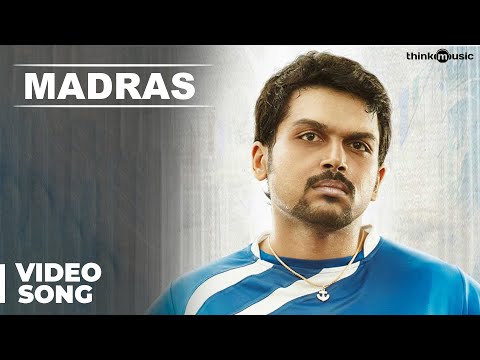 Madras Official Full Video Song | Madras | Karthi, Catherine Tresa | Santhosh Narayanan