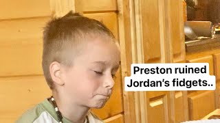 Preston ruined Jordan’s fidgets..😨