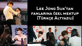 Lee Jong Suktan Fanlarına Özel Mektup Türkçe Altyazılı
