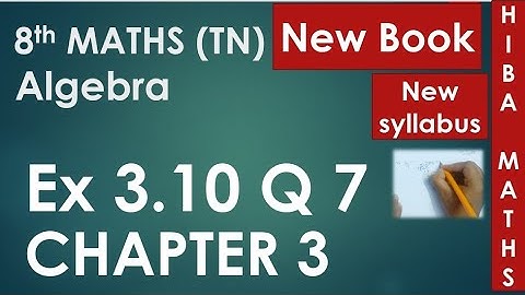 8th maths chapter 3 exercise 3.10 question 7 tn samacheer hiba maths