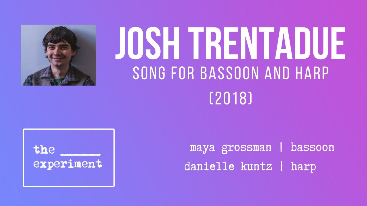 Josh Trentadue - Song for Bassoon and Harp