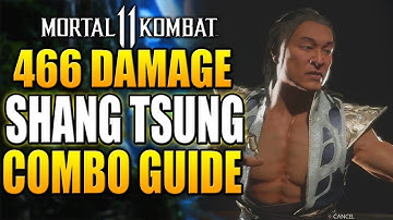 466 Damage Without Krushing Blow Shang Tsung Combo Tutorial - MK11