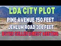 LDA City Pine Avenue | 150 Ft Main Road & 300 Ft Jhelum Road Plots Available 🔥31 December 2025