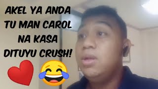 Akel ya anda tu man carol na kasa dituyu crush.