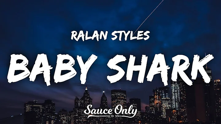 Ralan Styles - Baby Shark (Lyrics)